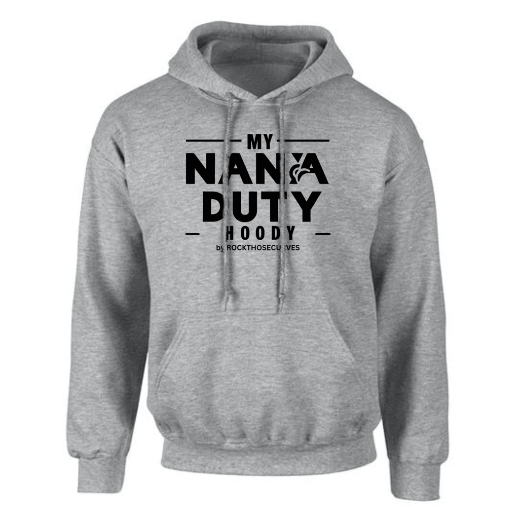My Nana Duty Loose Fitting Hoodie