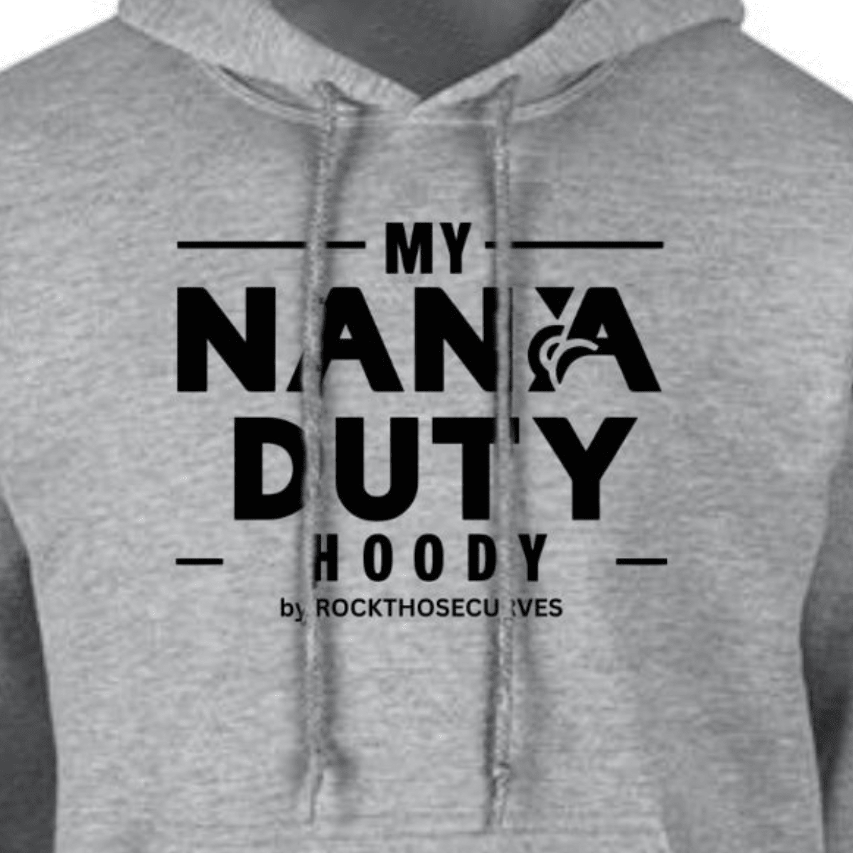 My Nana Duty Loose Fitting Hoodie