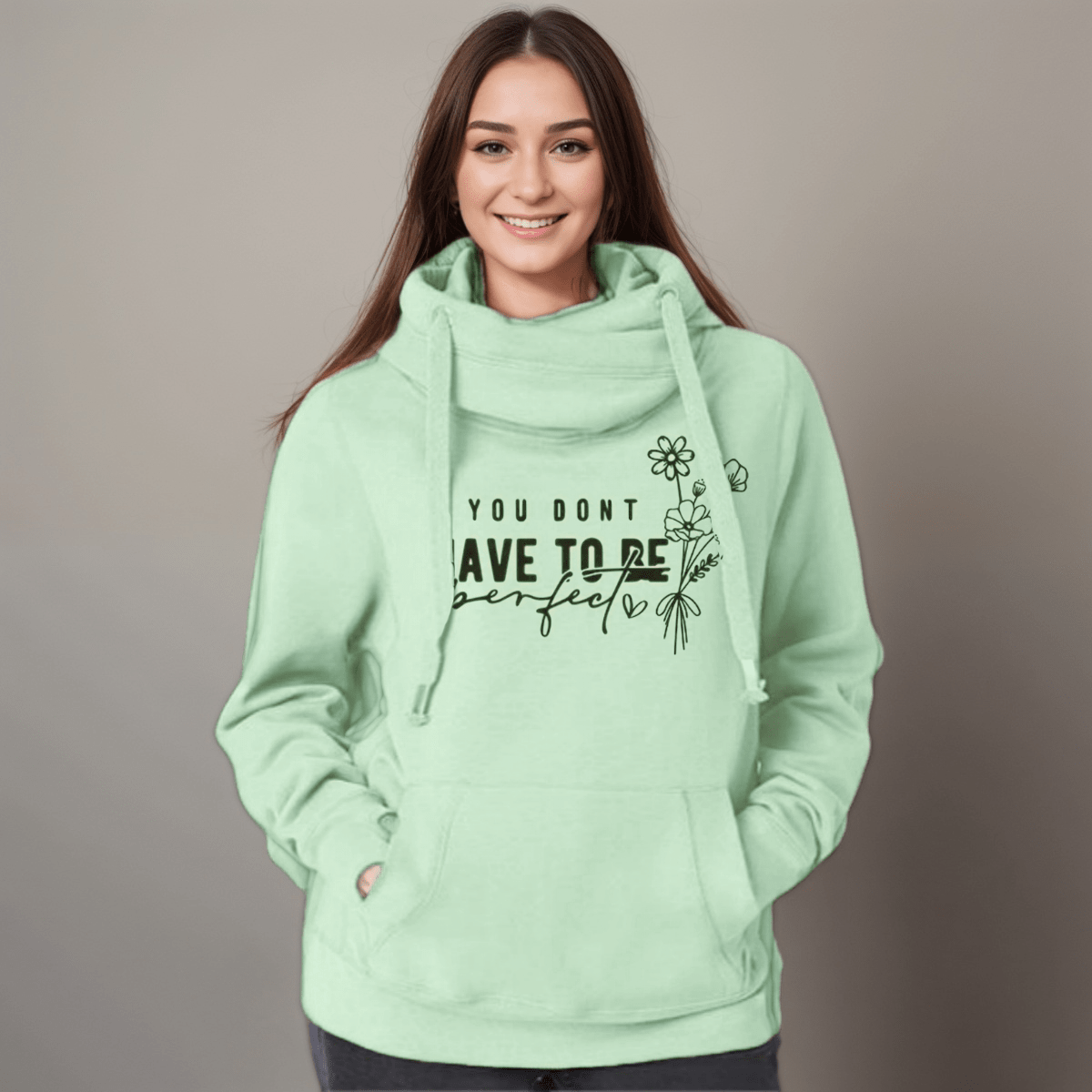 “You Don’t Have to Be Perfect” Cowl-Neck Hoodie