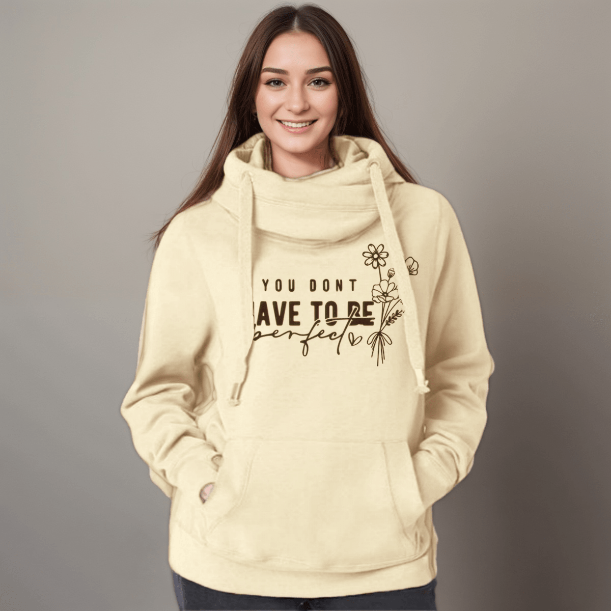 “You Don’t Have to Be Perfect” Cowl-Neck Hoodie