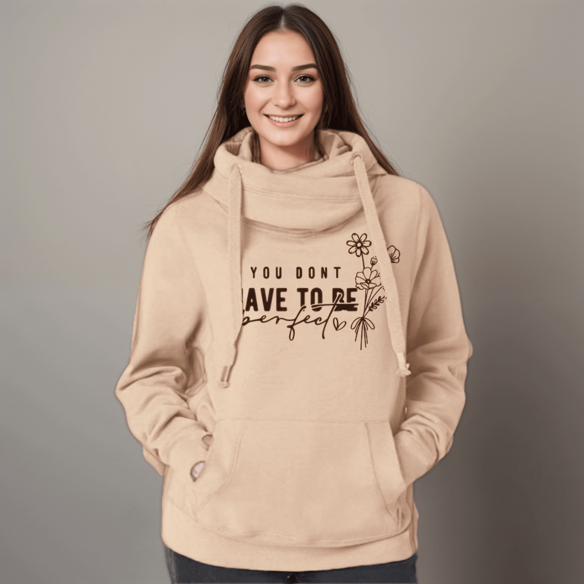 “You Don’t Have to Be Perfect” Cowl-Neck Hoodie