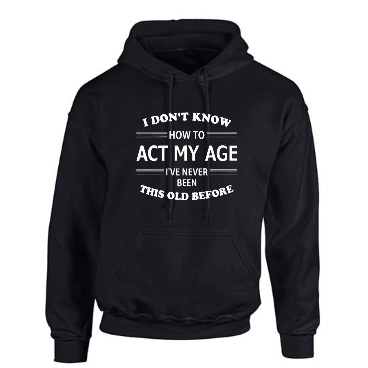 ACT MY AGE HOODIE