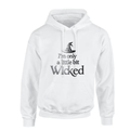 I'M ONLY A LITTLE WICKED HOODIE